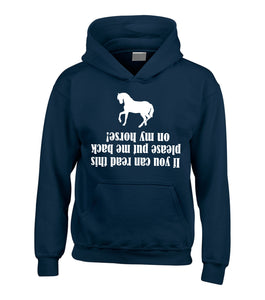 If You Can Read This Please Put Me Back On My Horse Hoodie