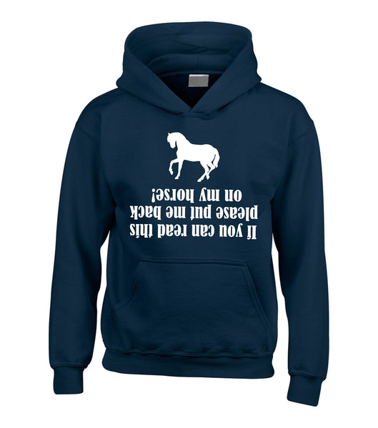 If You Can Read This Please Put Me Back On My Horse Hoodie