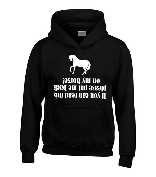 If You Can Read This Please Put Me Back On My Horse Hoodie