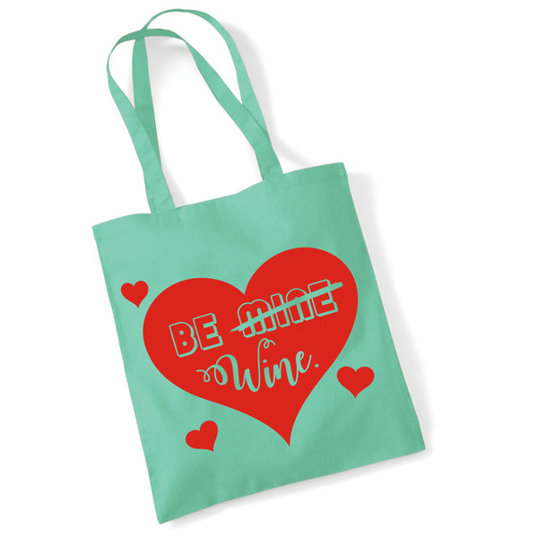 Be Wine Valentines Day Tote Bag