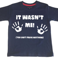It Wasn't Me Funny Children's T-Shirt