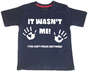 It Wasn't Me Funny Children's T-Shirt