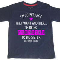T-shirt pour enfants personnalisé « Je suis si parfait qu'ils en voulaient un autre… Je suis promu au rang de grande sœur » 