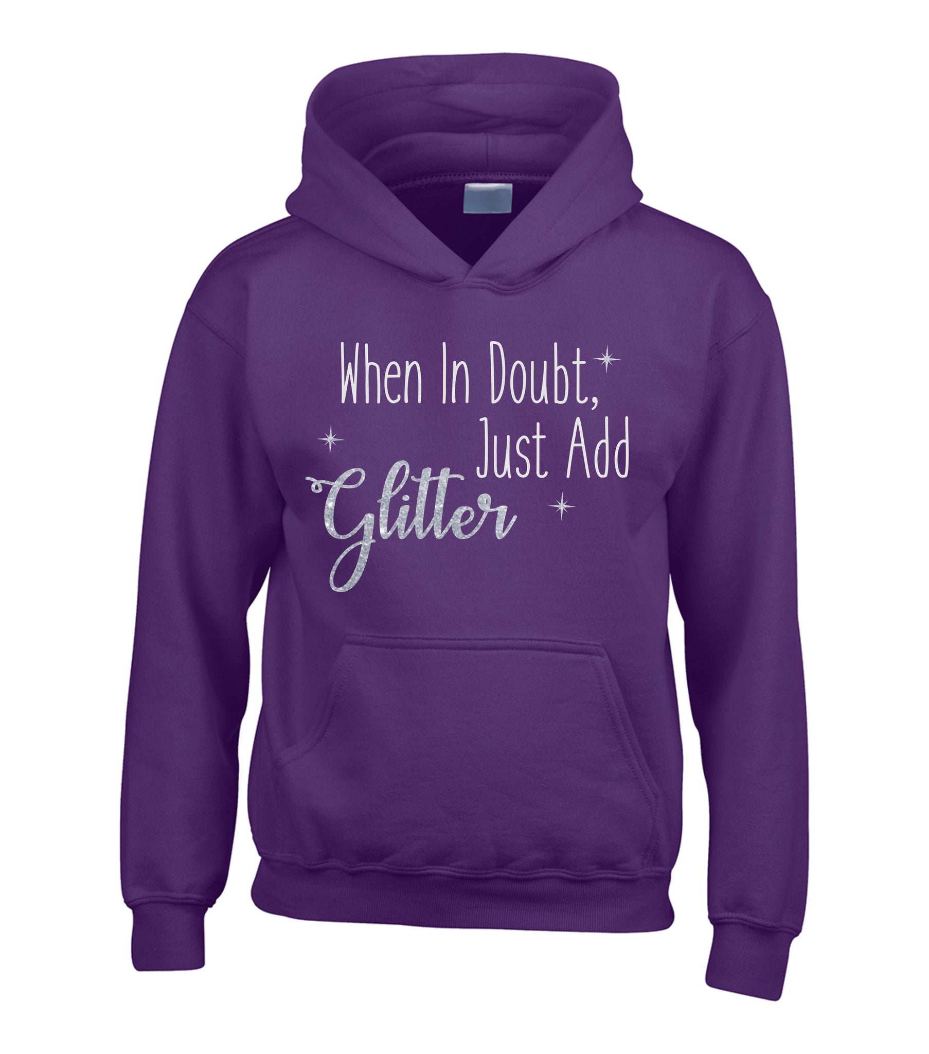 When in Doubt, Just Add Glitter Hoodie with White Glitter and Sparkling Silver Print