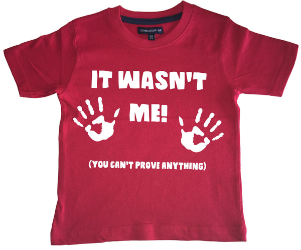 It Wasn't Me Funny Children's T-Shirt