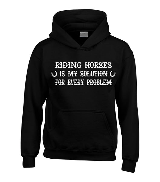 Riding Horses is my Solution for every Problem Horse Hoodie with White Print