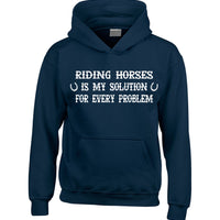 Riding Horses is my Solution for every Problem Horse Hoodie with White Print