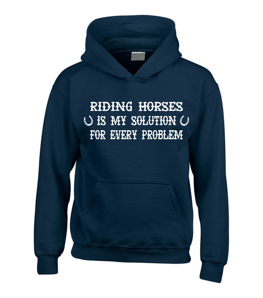 Riding Horses is my Solution for every Problem Horse Hoodie with White Print