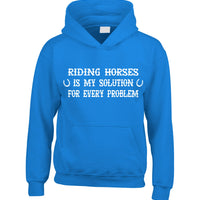 Riding Horses is my Solution for every Problem Horse Hoodie with White Print