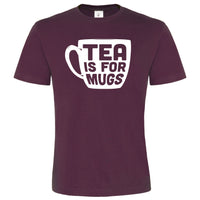 Le thé est pour les tasses T-shirt unisexe 