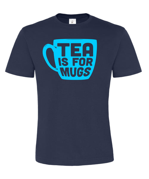 Le thé est pour les tasses T-shirt unisexe 