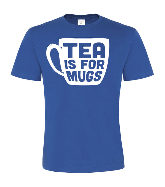 Tea is For Mugs Unisex T-Shirt