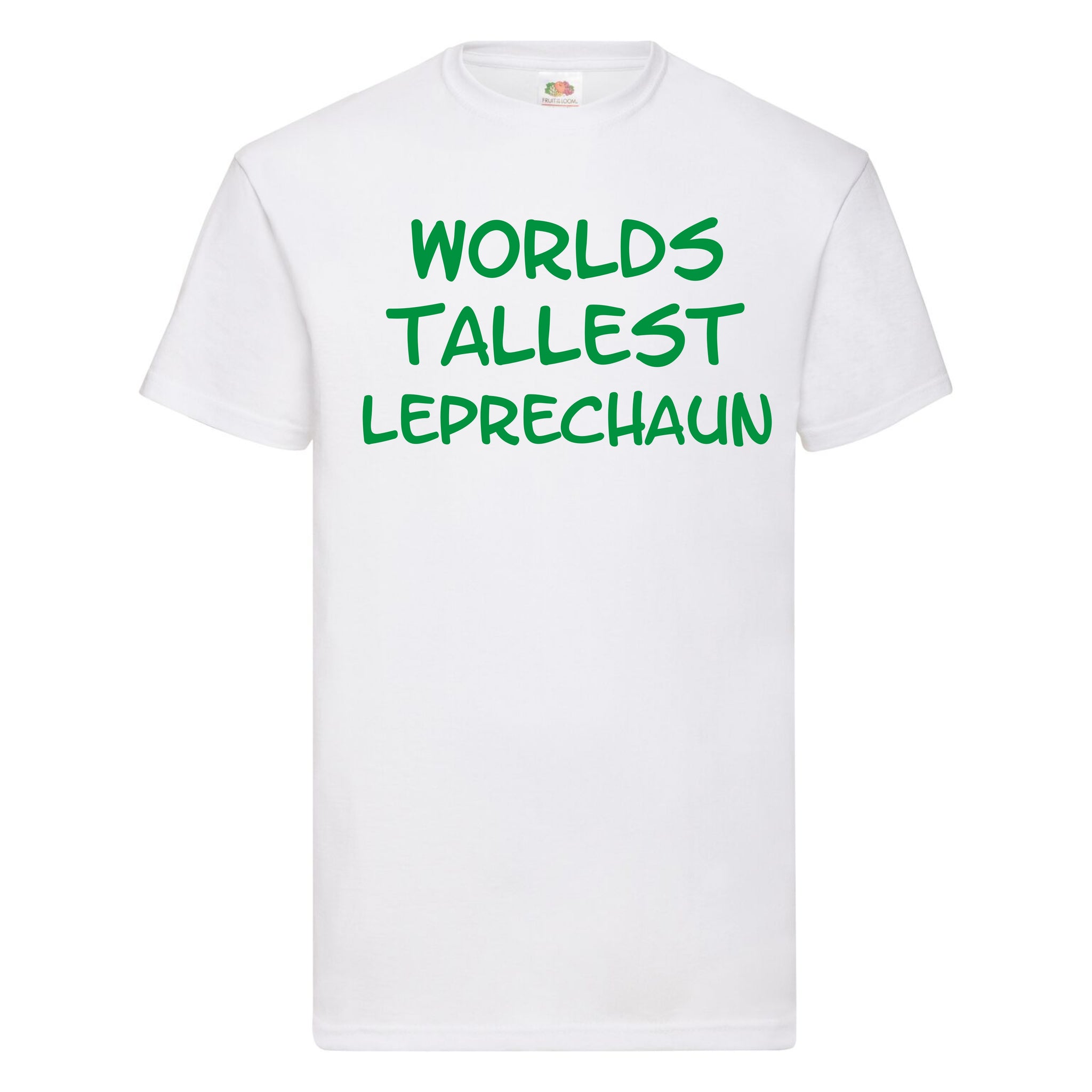 Worlds Tallest Leprechaun Unisex T-shirt